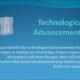 Technological Advancement Explain