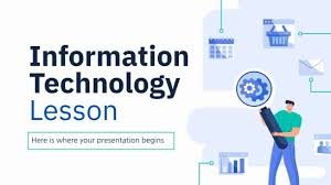 Information Technology Lessons