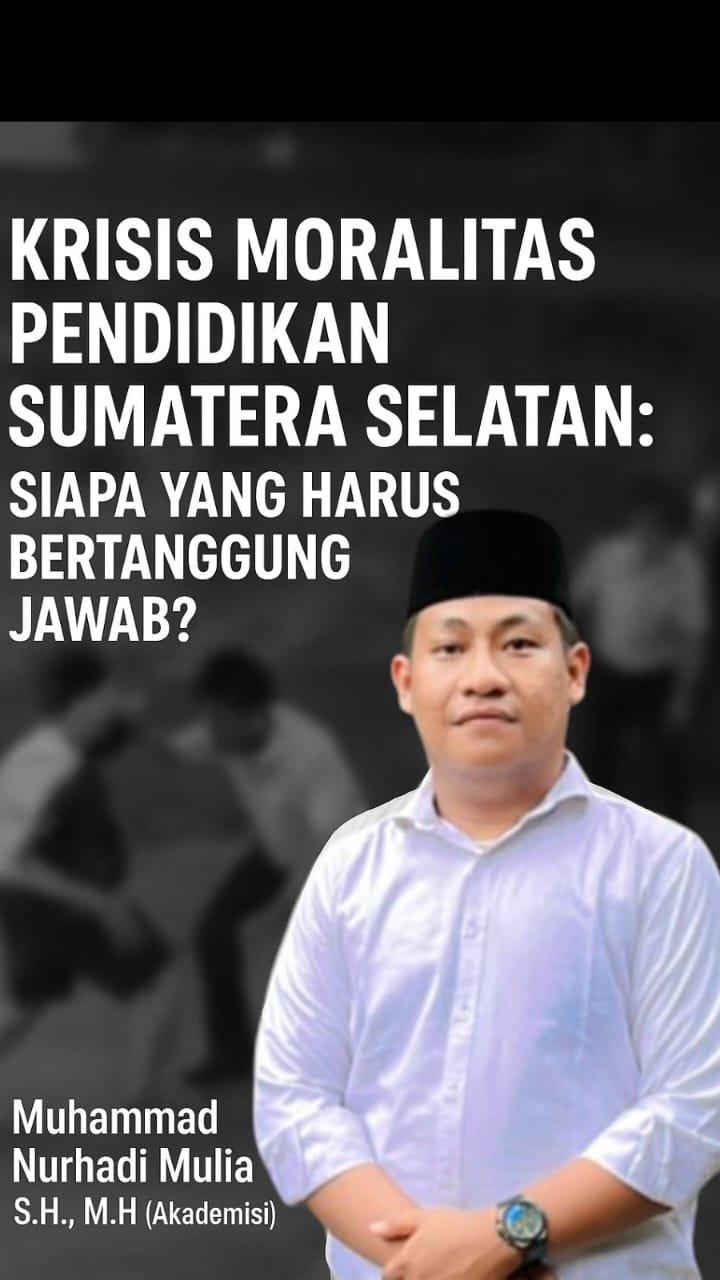 Krisis Moralitas Pendidikan di Sumatera Selatan: Siapa yang Harus Bertanggung Jawab ?!!!
