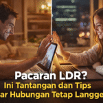 Hubungan LDR, Tantangan Jarak dan Cara Mengatasinya